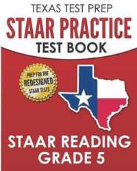 TEXAS TEST PREP STAAR Practice Test Book STAAR Reading Grade 5