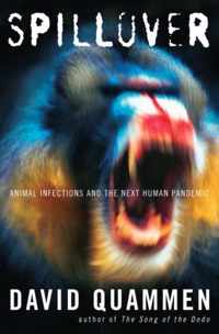 Spillover - Animal Infections and the Next Human Pandemic