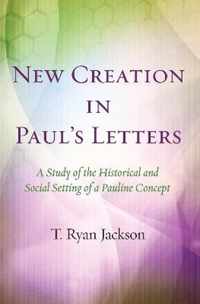 New Creation in Pauls Letters