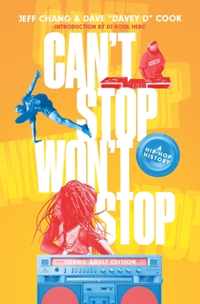 Can&apos;t Stop Won&apos;t Stop (Young Adult Edition): A Hip-Hop History
