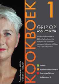 Grip op Koolhydraten 1 -  Grip op Koolhydraten Kookboek