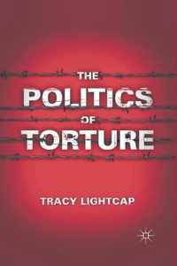 The Politics of Torture