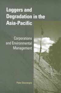 Loggers and Degradation in the Asia-Pacific