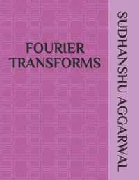 Fourier Transforms