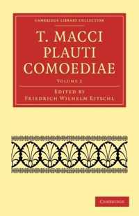 T. Macci Plauti Comoediae