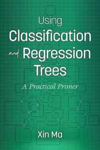 Using Classification and Regression Trees