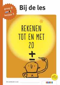 Bij de les  -  Rekenen tot en met 20 groep 3 - leerjaar 1