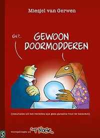 't Moer 3 -   Gewoon doormodderen