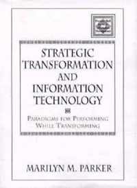 Strategic Transformation and Information Technology