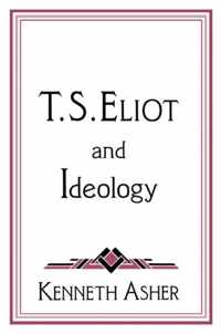 T. S. Eliot and Ideology