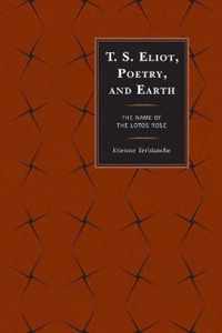 T.S. Eliot, Poetry, and Earth