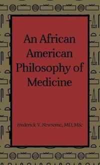 An African American Philosophy of Medicine