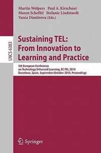 Sustaining TEL: From Innovation to Learning and Practice