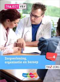 Traject V&V  -  Zorgverlening, organisatie en beroep Niveau 4