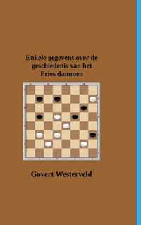 Enkele gegevens over de geschiedenis van het Fries dammen