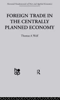 Foreign Trade in the Centrally Planned Economy