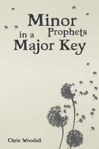 Minor Prophets in a Major Key