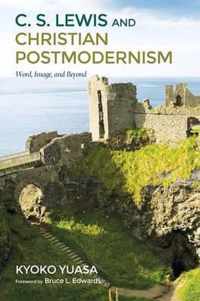 C.S. Lewis and Christian Postmodernism