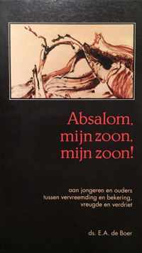 Absalom mijn zoon mijn zoon