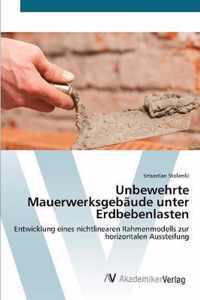 Unbewehrte Mauerwerksgebaude unter Erdbebenlasten