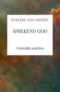 Sprekend God - Eveline van Amstel - Paperback (9789464182828)