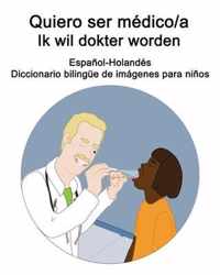 Espanol-Holandes Quiero ser medico/a - Ik wil dokter worden Diccionario bilingue de imagenes para ninos