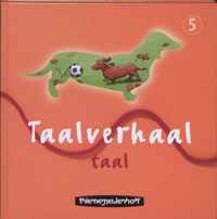 Taalverhaal Taal leerlingenboek groep 5