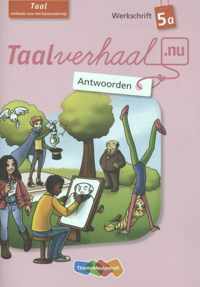 Taalverhaal.nu Taal Werkschrift 5a Antwoorden