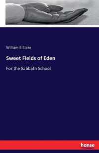 Sweet Fields of Eden