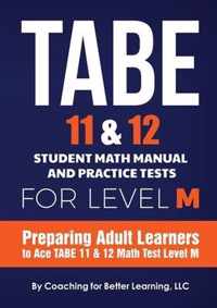 TABE 11 and 12 Student Math Manual and Practice Tests for LEVEL M