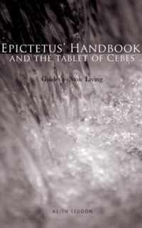 Epictetus' Handbook  and the Tablet of Cebes