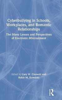 Cyberbullying in Schools, Workplaces, and Romantic Relationships