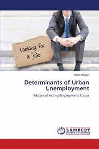 Determinants of Urban Unemployment