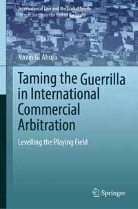 Taming the Guerrilla in International Commercial Arbitration