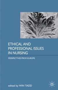 Ethical and Professional Issues in Nursing