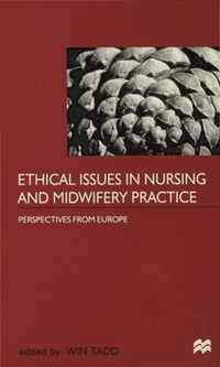 Ethical Issues in Nursing and Midwifery Practice