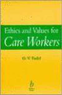 Ethics and Values for Care Workers