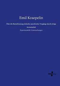 UEber die Beeinflussung einfacher psychischer Vorgange durch einige Arzneimittel