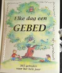 Elke dag een gebed, 365 gebeden voor het hele jaar