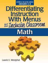 Differentiating Instruction with Menus for the Inclusive Classroom Math Gr 3-5