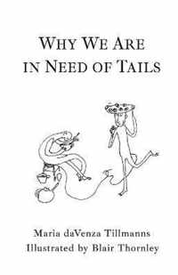 Why We Are in Need of Tails