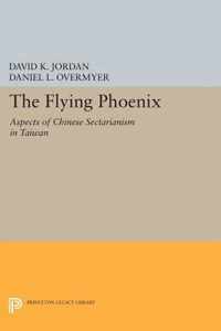 The Flying Phoenix - Aspects of Chinese Sectarianism in Taiwan