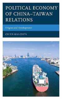 Political Economy of China-Taiwan Relations