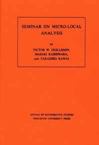 Seminar on Micro-Local Analysis. (AM-93), Volume 93