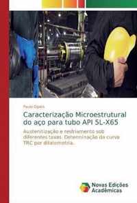 Caracterizacao Microestrutural do aco para tubo API 5L-X65