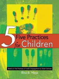 Five Practices for Children