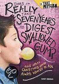 Does It Really Take Seven Years to Digest Swallowed Gum?