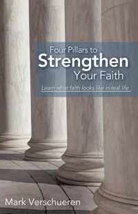 Four Pillars to Strengthen Your Faith