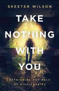 Take Nothing With You