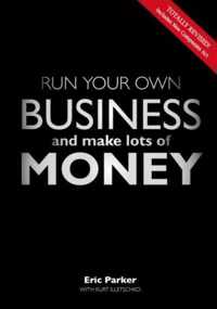 Run your own business and make lots of money